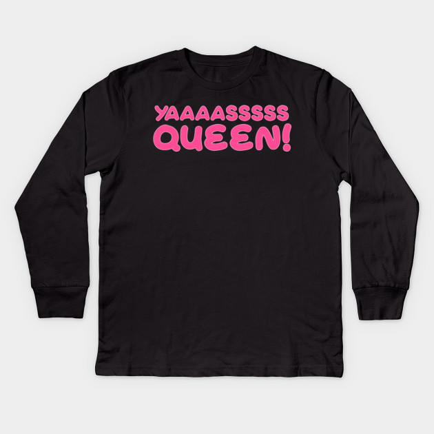 Yasss Queen Kween Gay Meme Catchphrase LGBT Queer Tshirt